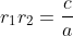 r_1r_2= \frac{c}{a}